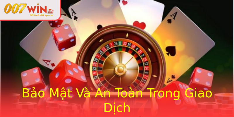 Bảo Mật Và An Toàn Trong Giao Dịch