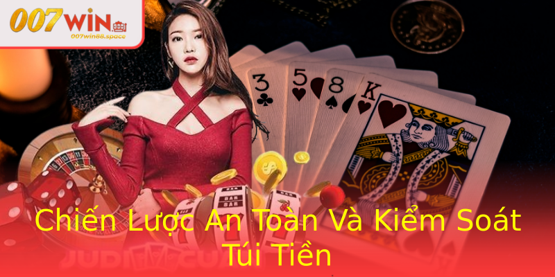 Chiến Lược An Toàn Và Kiểm Soát Túi Tiền