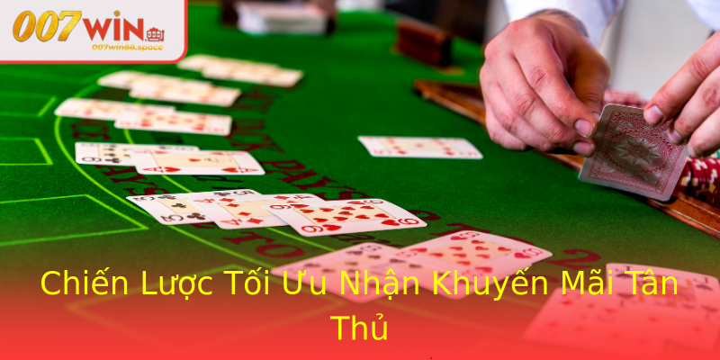 Chiến Lược Tối Ưu Nhận Khuyến Mãi Tân Thủ