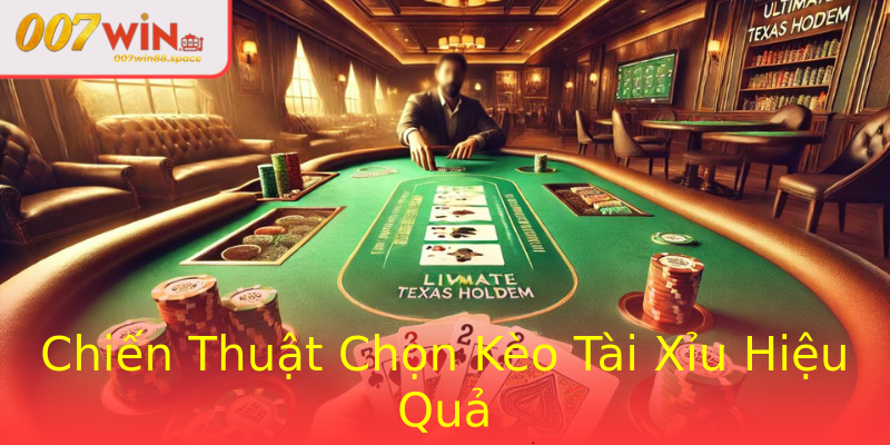 Chiến Thuật Chọn Kèo Tài Xỉu Hiệu Quả