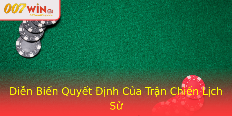 Diễn Biến Quyết Định Của Trận Chiến Lịch Sử