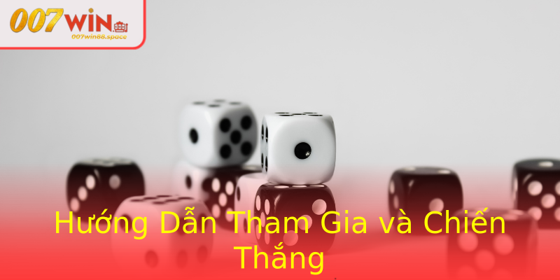 Hướng Dẫn Tham Gia và Chiến Thắng