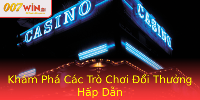 Khám Phá Các Trò Chơi Đổi Thưởng Hấp Dẫn
