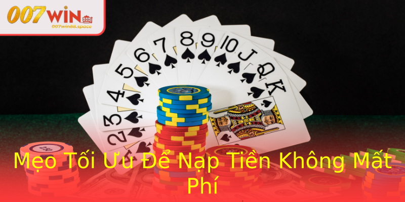 Mẹo Tối Ưu Để Nạp Tiền Không Mất Phí